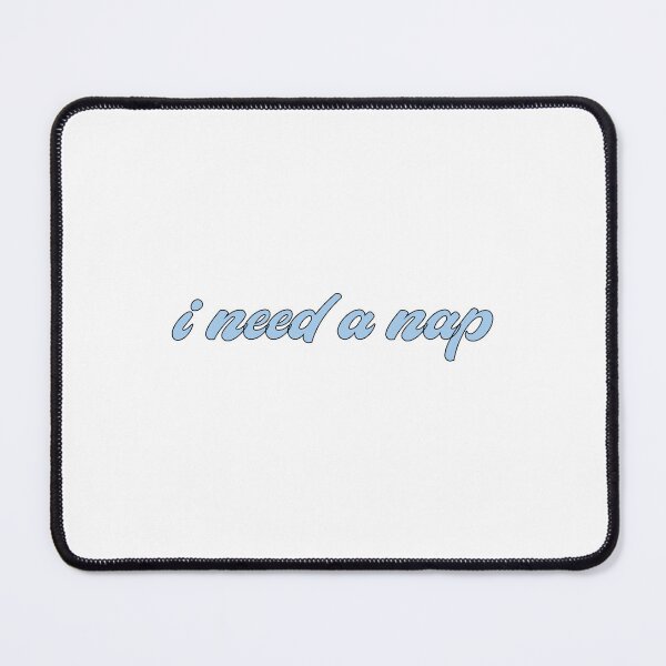 Item preview, I Need a Nap designed and sold by Stixdesigns.