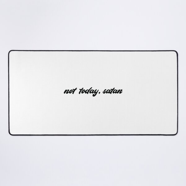Item preview, Not Today, Satan, Not Today Satan designed and sold by Stixdesigns.