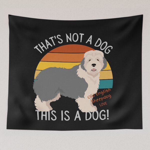 Item preview, Old English Sheepdog Love, This is a Dog! designed and sold by TerScott.