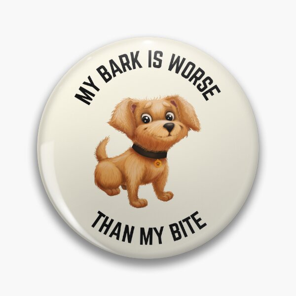 Item preview, My Bark Is Worse Than My Bite designed and sold by FunnyFactDesign.