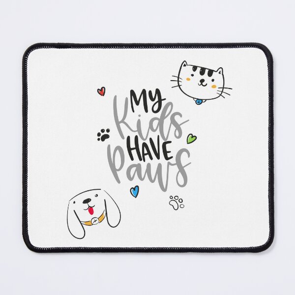 Item preview, My kids have paws designed and sold by rainbowbirds.