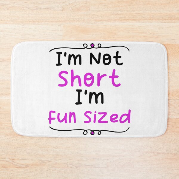 Item preview, Im not short im fun sized - Funny short person quotes designed and sold by Blonc-ou.