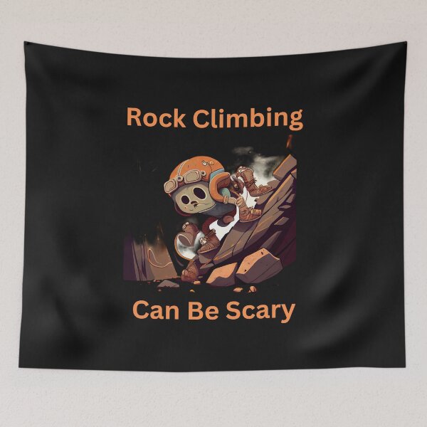 Item preview, Rock Climbing Can Be Scary: Funny Graphic designed and sold by MTJ-Mushrooms.