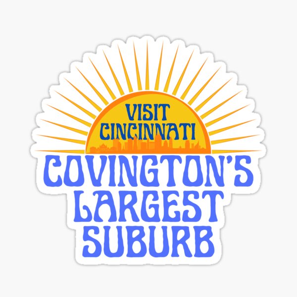Covington -- Visit Cincinnati, Covington's Largest Suburb Sticker
