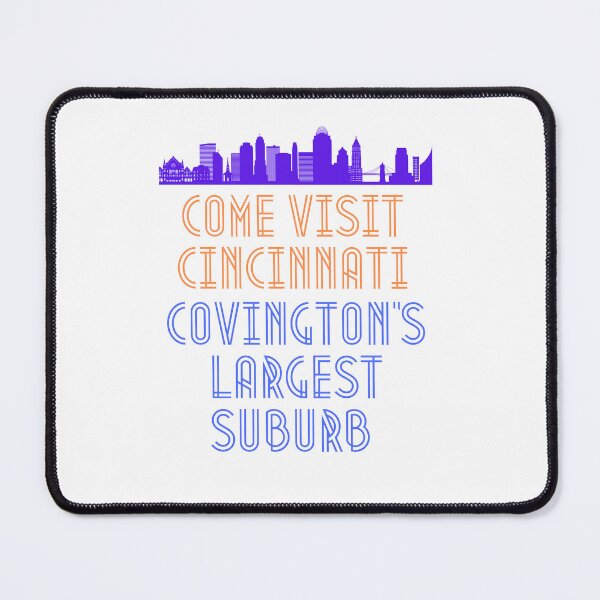 Item preview, Cincinnati, Covington's Largest Suburb designed and sold by LaughItsComedy.