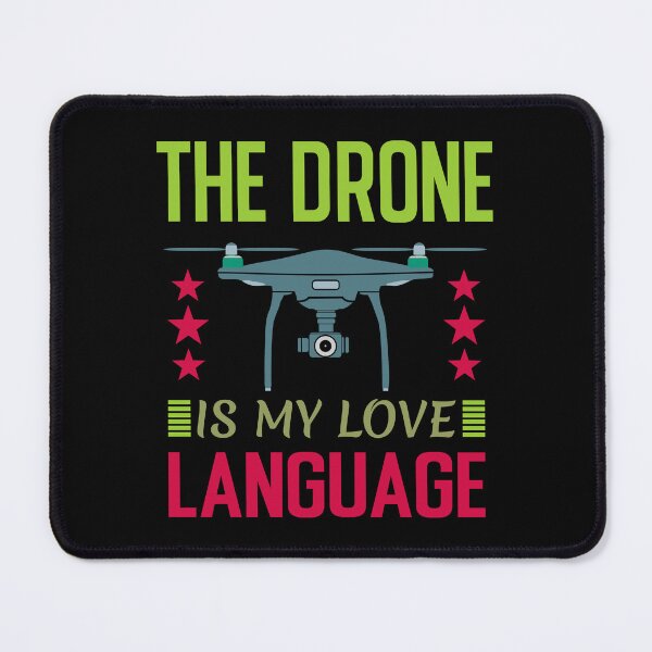 Item preview, The drone is my love language- Redbubble designed and sold by bluehatgraphics.