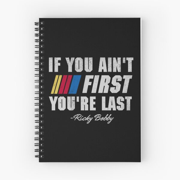 Item preview, Talladega Nights Ricky Bobby If You Ain't First You're Last designed and sold by Bigfinz.