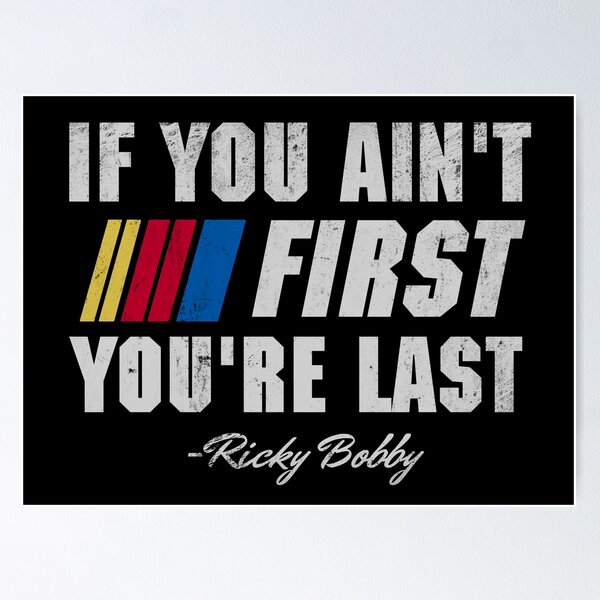 Artikel-Vorschau von Talladega Nights – Ricky Bobby: Wenn du nicht Erster bist, bist du Letzter, designt und verkauft von Bigfinz.
