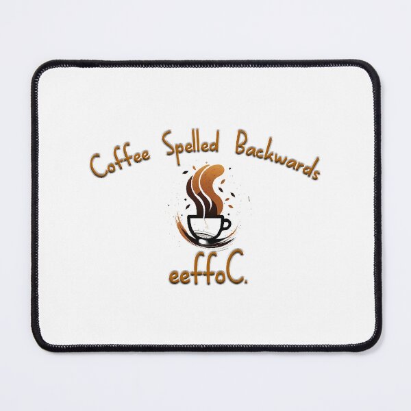Item preview, Coffee Spelled Backwards designed and sold by Soffez.