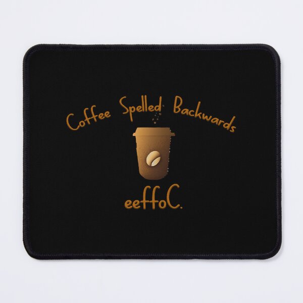 Item preview, Coffee Spelled Backwards designed and sold by Soffez.