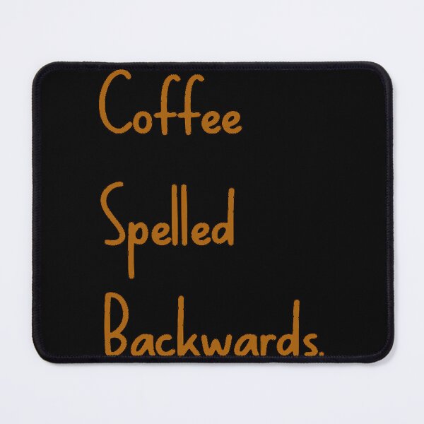 Item preview,  Coffee Spelled Backwards   designed and sold by Soffez.