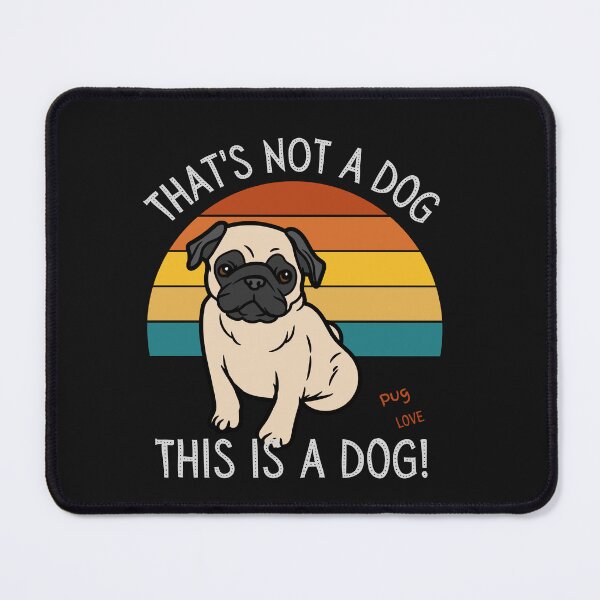 Item preview, Pug Love, This is a Dog! designed and sold by TerScott.