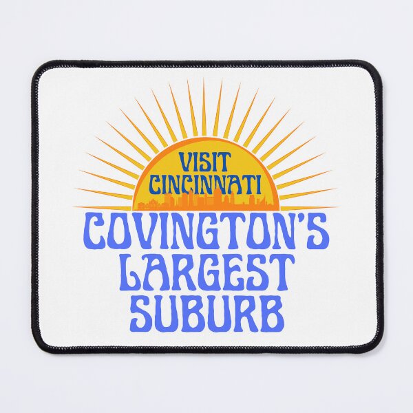 Item preview, Covington -- Visit Cincinnati, Covington's Largest Suburb designed and sold by LaughItsComedy.