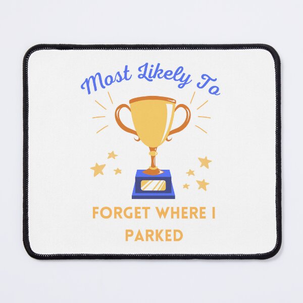 Item preview, "Most Likely To Forget Where I Parked" Design for the Absent-Minded designed and sold by SimpliText.