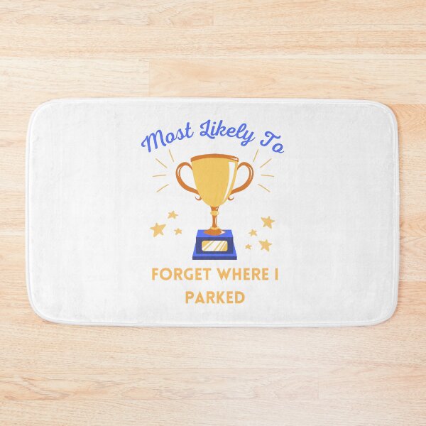 Item preview, "Most Likely To Forget Where I Parked" Design for the Absent-Minded designed and sold by SimpliText.