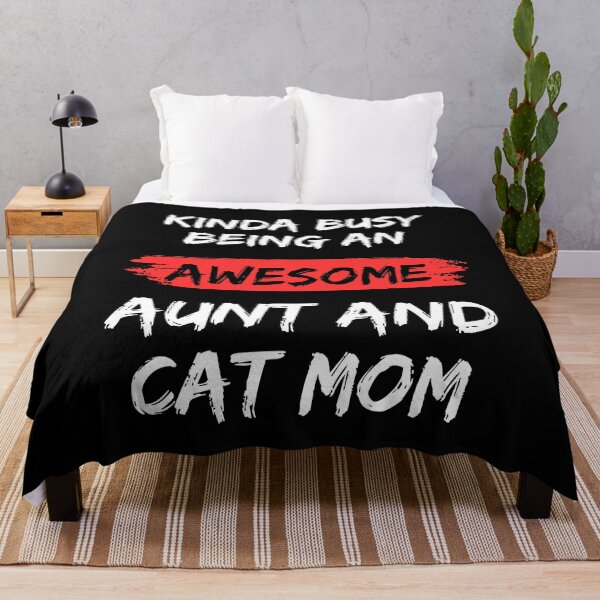 Item preview, Kinda Busy Being An Aunt And Cat Mom Awesome Edition designed and sold by McThingummy.