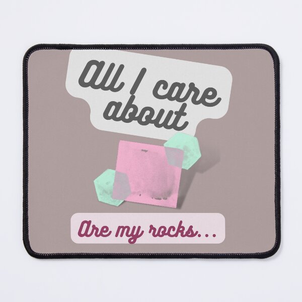 Item preview, All I Care About Are My Rocks designed and sold by GalleryNora.