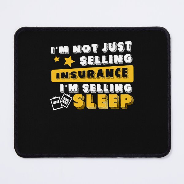 Item preview, Insurance Agent I'm Selling Sleep Funny Life Insurance designed and sold by StrongShirts.