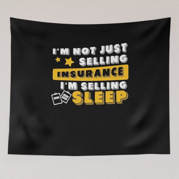 Item preview, Insurance Agent I'm Selling Sleep Funny Life Insurance designed and sold by StrongShirts.