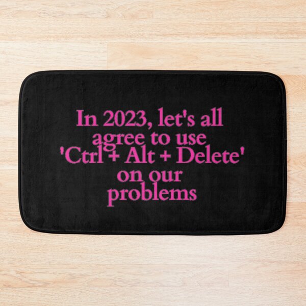 Item preview, In 2023, let's all agree to use 'Ctrl + Alt + Delete' on our problems designed and sold by DreamBigShirts.