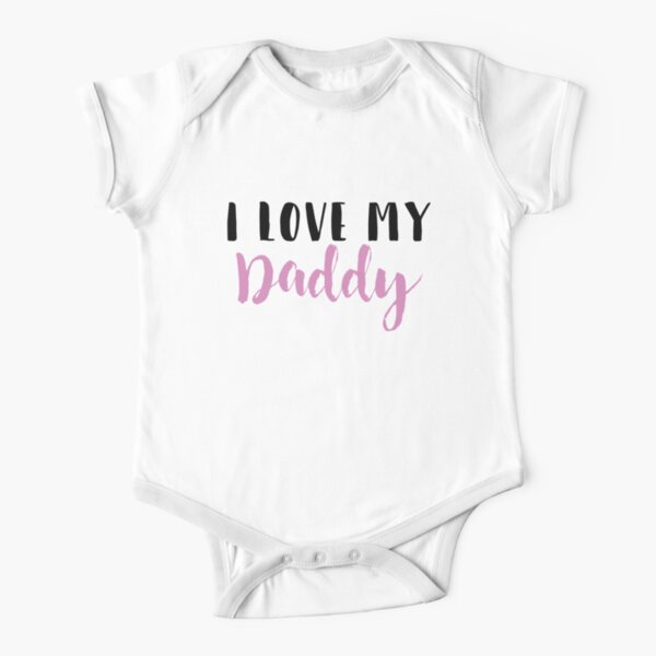 I Love My Daddy Blue Baby One Piece By Dchapmandesigns Redbubble