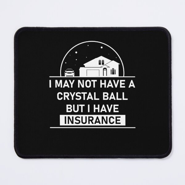 Item preview, Insurance Agent Crystal Ball Funny Life Insurance designed and sold by StrongShirts.
