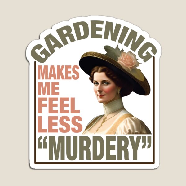 Aperçu de l'œuvre Le jardinage me fait me sentir moins "meurtrier" créée et vendue par TaraGbear.