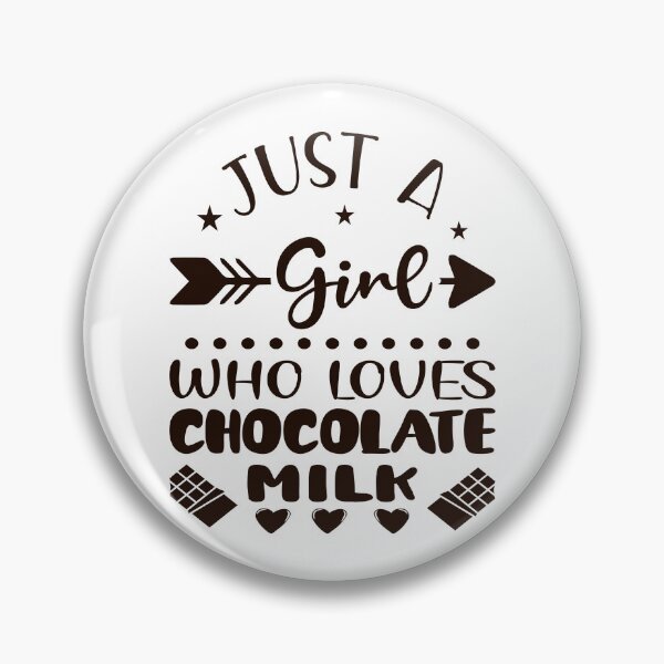 Item preview, Just A Girl Who Loves Chocolate Milk designed and sold by AmethystMurad.