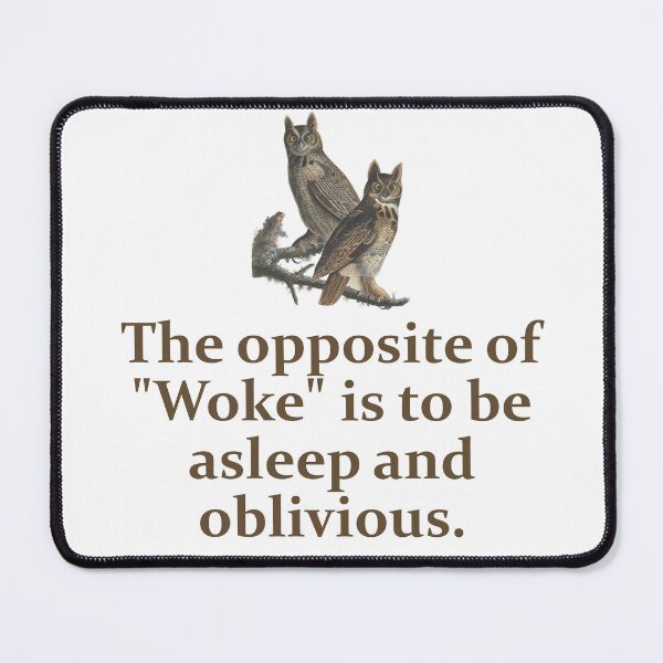 Item preview, The Opposite of Woke - Education Quote  designed and sold by CrankyOldDude.