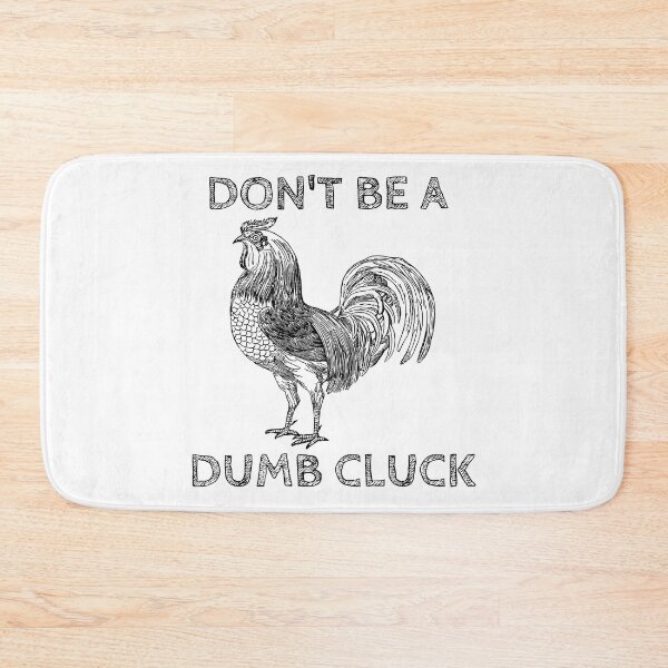 Item preview, Don't Be A Dumb Cluck  designed and sold by introVETed.