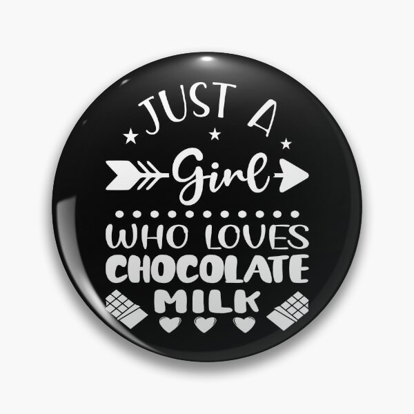 Item preview, Chocolate Lover Just A Girl Who Loves Chocolate Milk designed and sold by AmethystMurad.