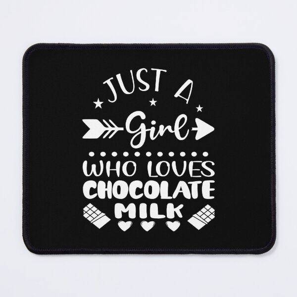 Item preview, Chocolate Lover Just A Girl Who Loves Chocolate Milk designed and sold by AmethystMurad.