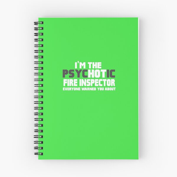 Item preview, I'm The Psychotic (Hot) Fire Inspector designed and sold by AlwaysAwesome.