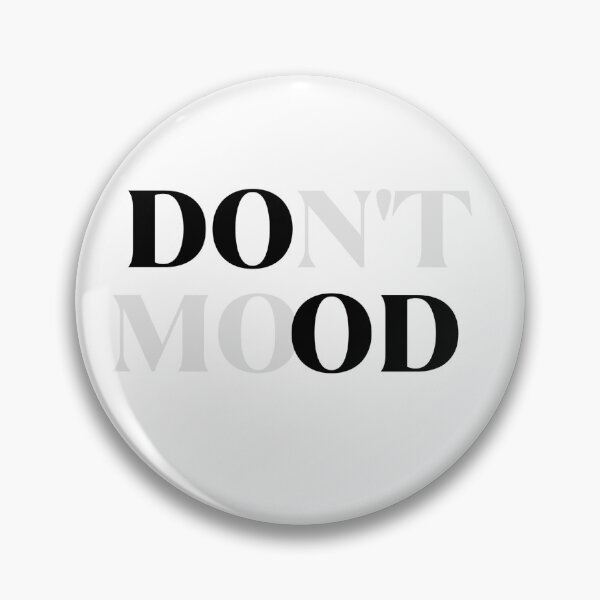 Item preview, Don't mood design designed and sold by Catchy-Smile.