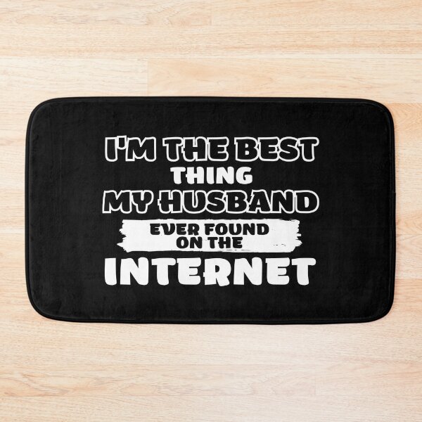 Item preview, Im The Best Thing My Husband Ever Found On The Internet Funny Valentines Gifts designed and sold by nquestiaa.