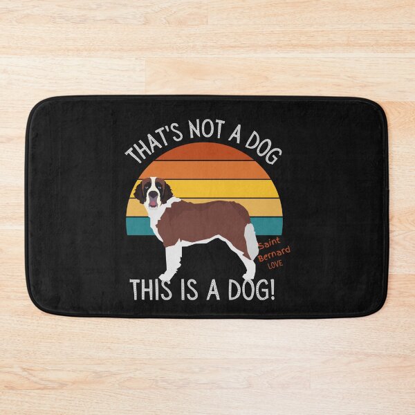 Item preview, Saint Bernard, This is a Dog! designed and sold by TerScott.