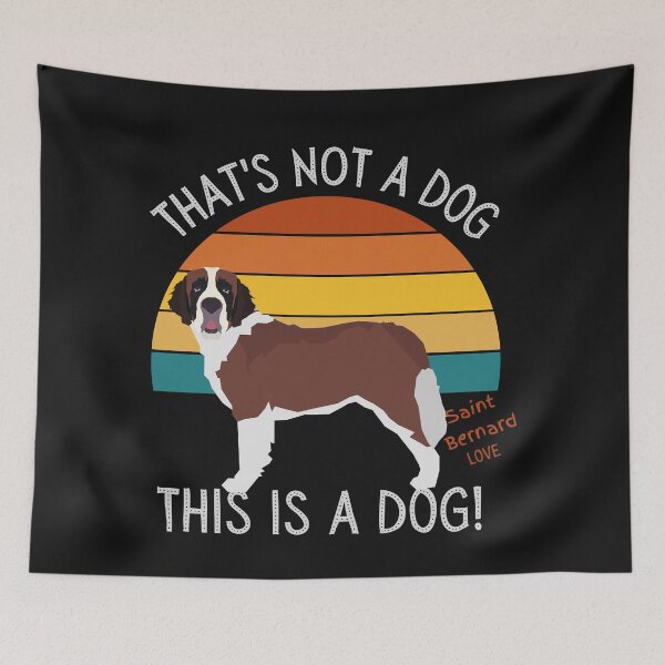 Item preview, Saint Bernard, This is a Dog! designed and sold by TerScott.