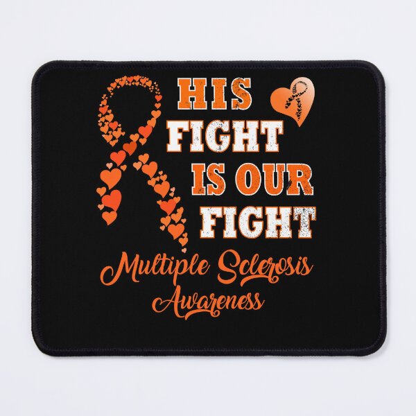 Item preview, His Fight Is Our Fight Multiple Sclerosis Awareness designed and sold by Deco-Design.