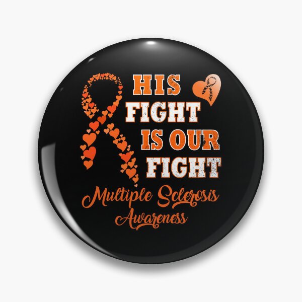 Item preview, His Fight Is Our Fight Multiple Sclerosis Awareness designed and sold by Deco-Design.