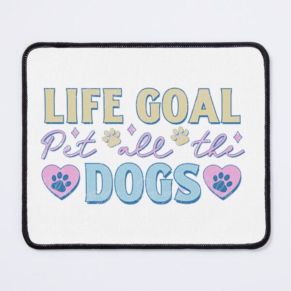 Item preview, LIFE GOAL TO PET ALL THE DOGS CUTE QUOTE STICKER designed and sold by Sticky-bubble ⭐️⭐️⭐️.