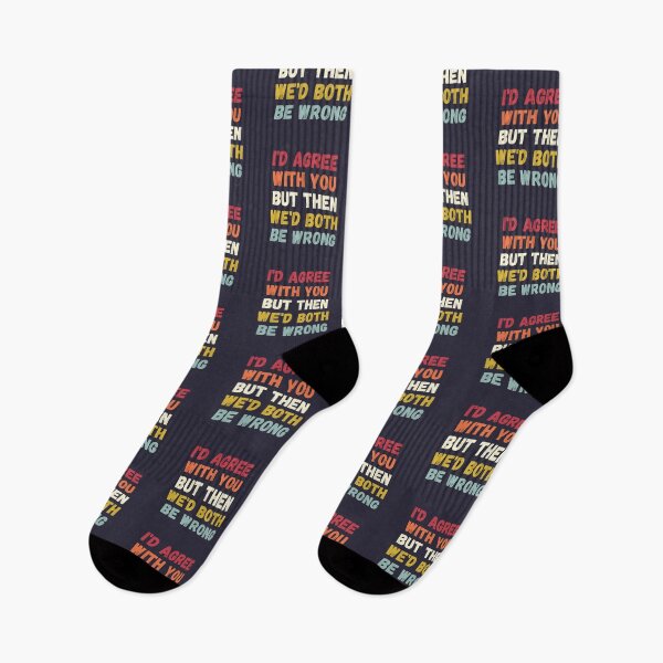 Item preview, I'd Agree With You But Then We'd Both Be Wrong Funny Retro Sarcastic Saying designed and sold by SunfullyYours.