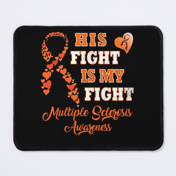 Item preview, His Fight Is My Fight Multiple Sclerosis Awareness designed and sold by Deco-Design.