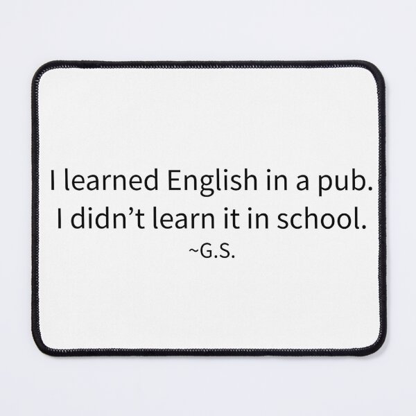 Item preview, I Learned English in a Pub" - Funny Guenther Steiner Quote Design for Racing Fans designed and sold by emmamarlene.
