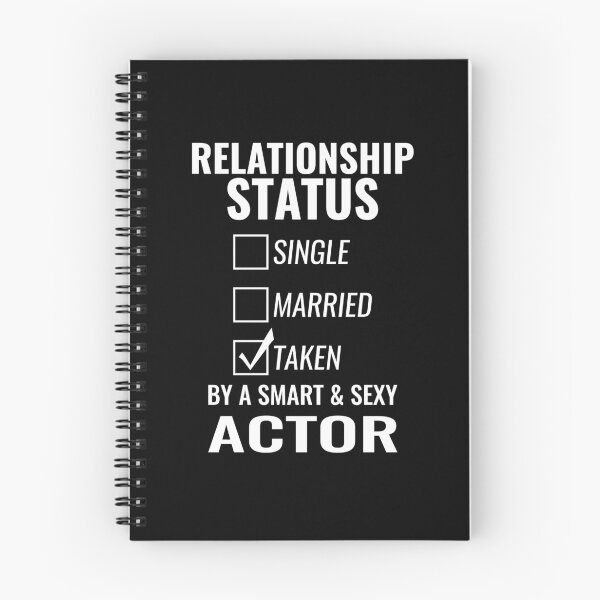 Item preview, Relationship Status Single Married Taken by a Smart and Sexy Actor tshirt designed and sold by nabla.
