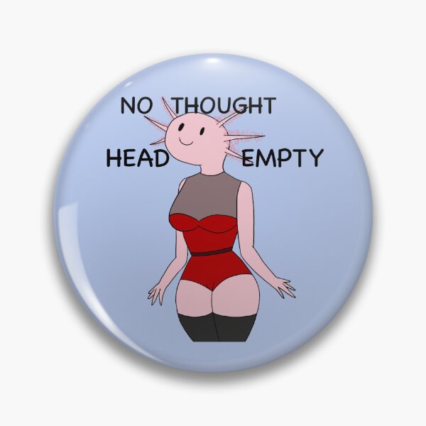 Item preview, No thought, head empty designed and sold by WildDorkStudios.