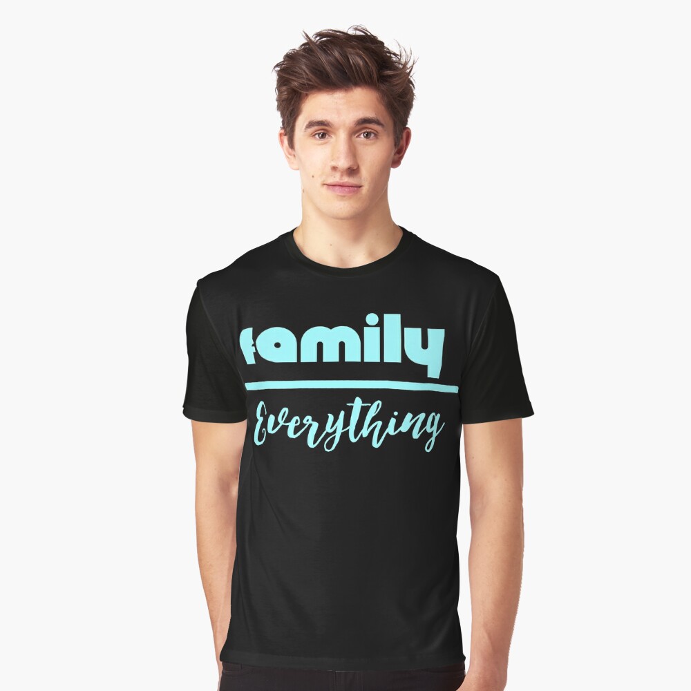 family is everything shirt