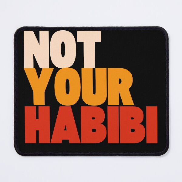 Item preview, Not your Habibi - K367 -  designed and sold by K367.