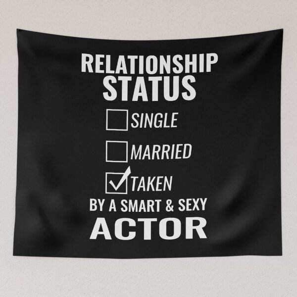 Item preview, Relationship Status Single Married Taken by a Smart and Sexy Actor tshirt designed and sold by nabla.