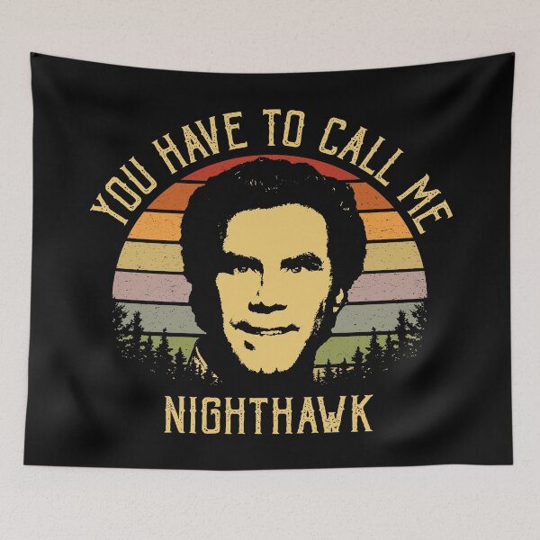 Item preview, You Have To Call Me Nighthawk designed and sold by ThreeMeatCurry.