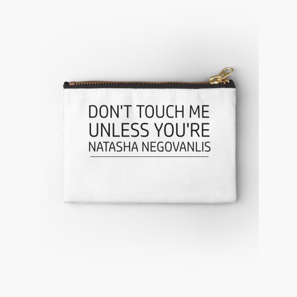 Item preview, Dont touch me unless you are natasha negovanlis designed and sold by idebnams.